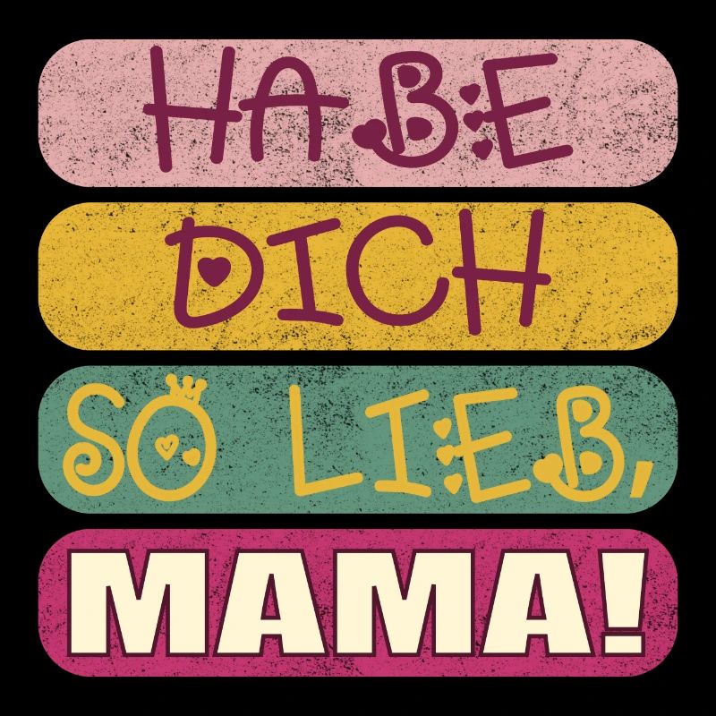 HABE DICH SO LIEB MAMA - MUTTERTAGSSPRÜCHE