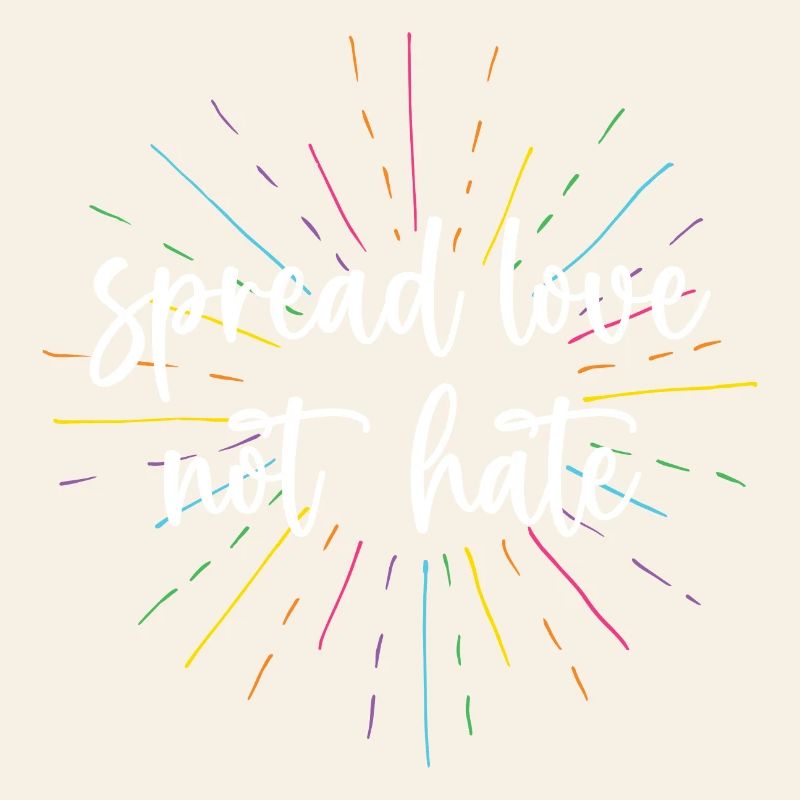 Pride Month - Spread Love Not Hate
