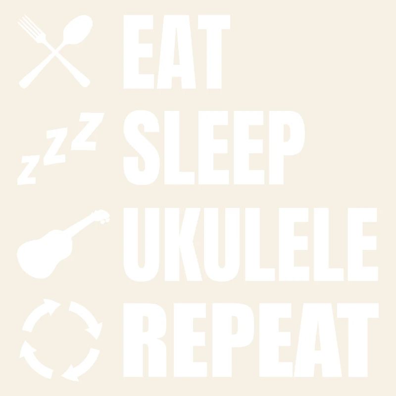 Eat Sleep Ukulele Repeat