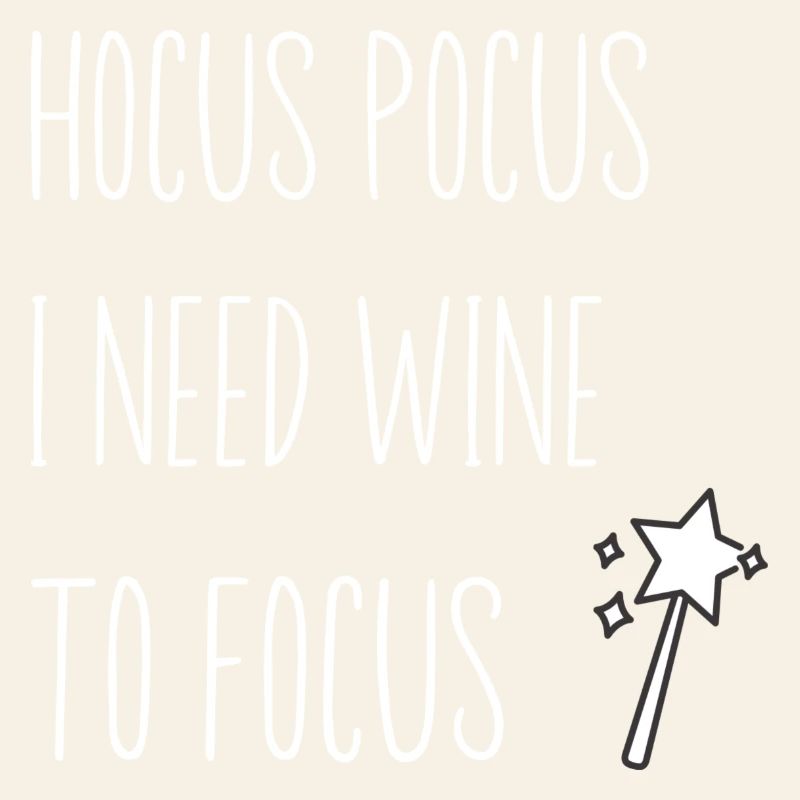 Hocus Pocus I Need Wine to Focus