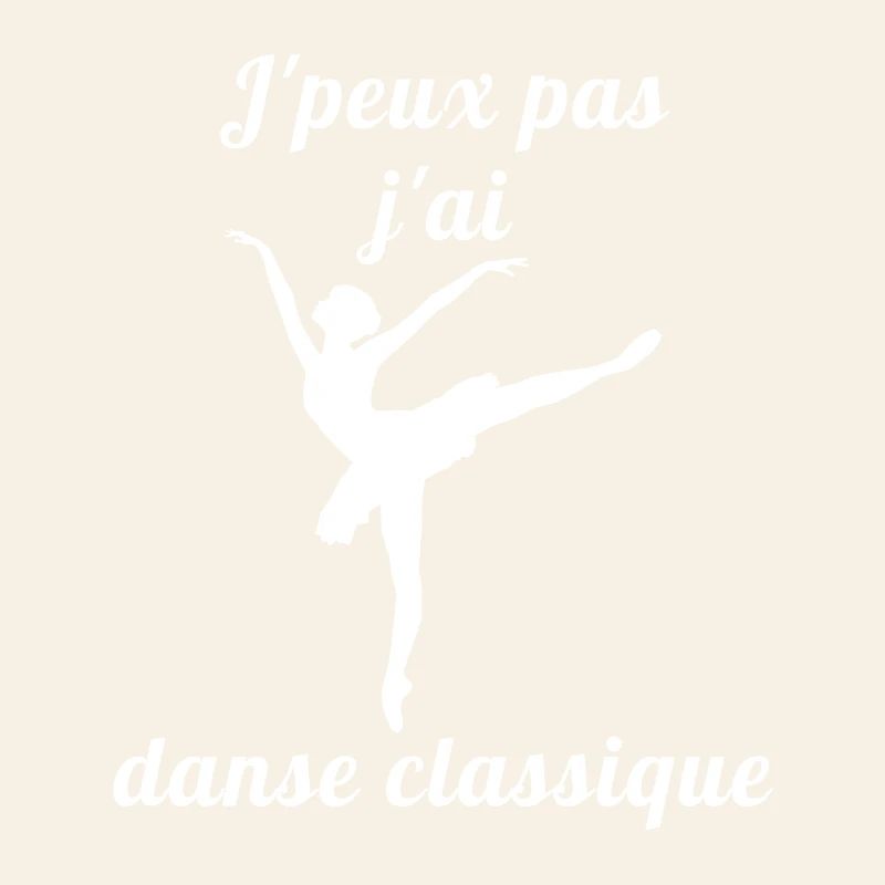 Je peux pas j ai danse classique danseuse