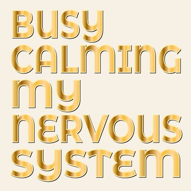 BERUHIGUNG MEINES NERVENSYSTEMS