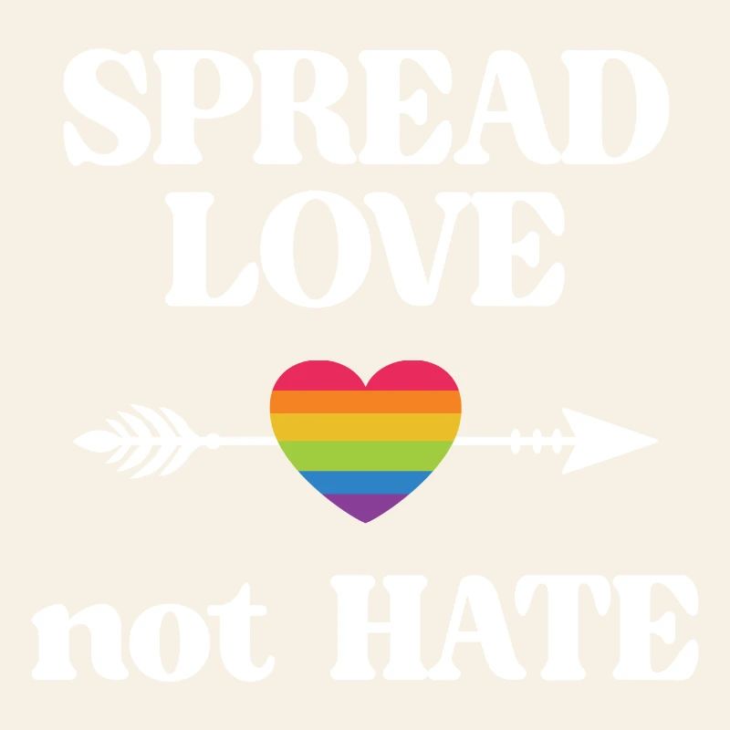 LGBT Pride Month - Spread Love Not Hate
