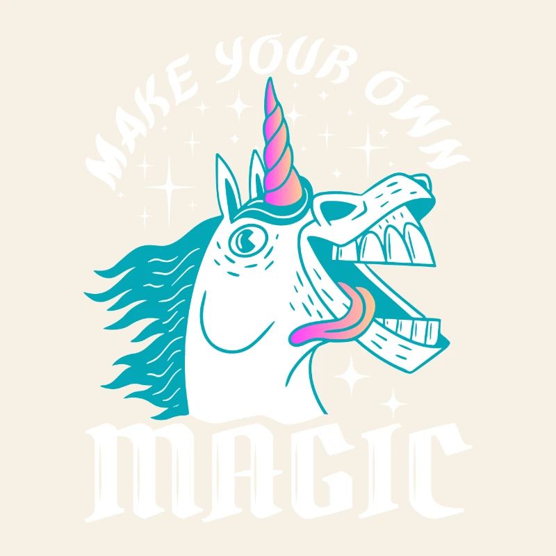 Make Your Own Magic – Crazy Unicorn Design