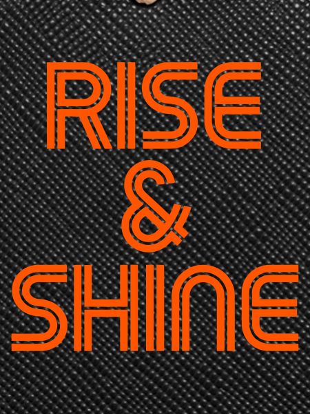 Rise & Shine - Morning Motivation
