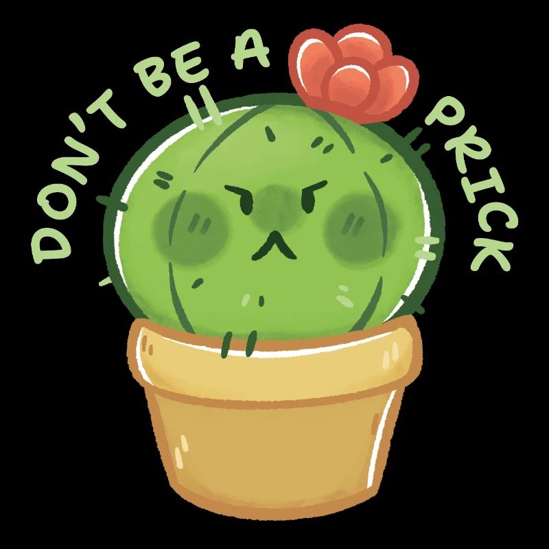 Kaktus mit Charakter – Don’t Be a Prick