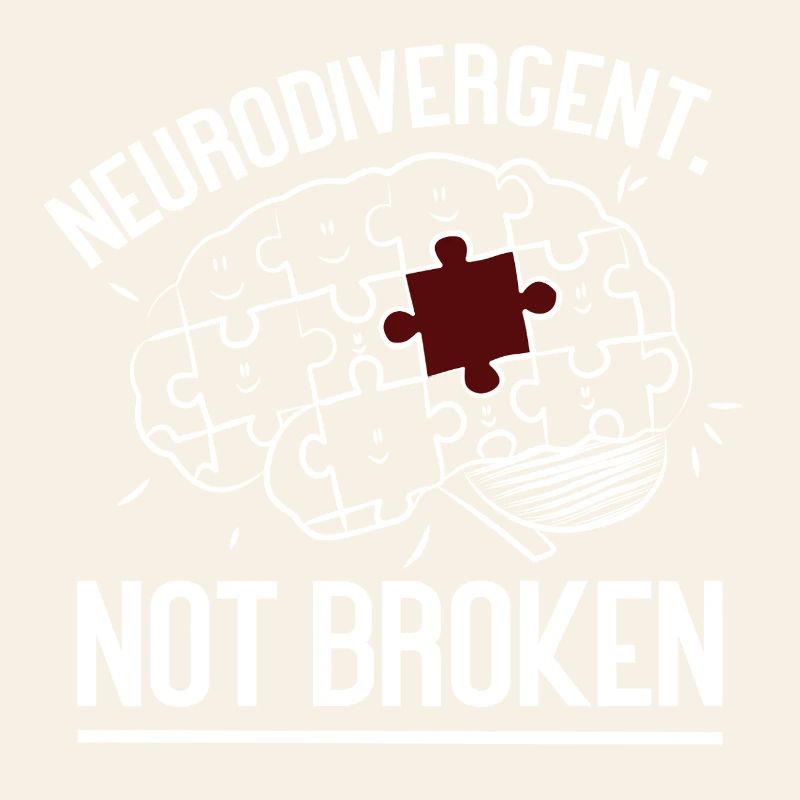 Neurodivergent Not Broken – Strong Mind Statement