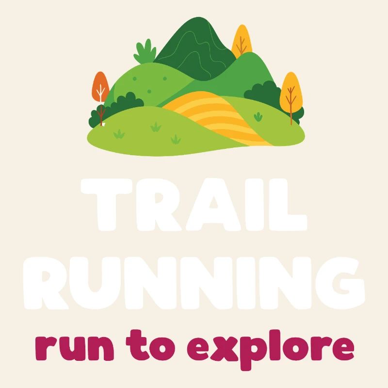 Trail Running - Run to Explore