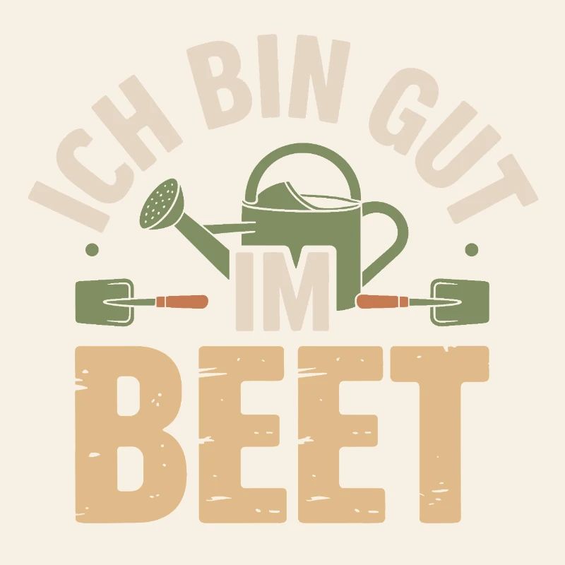 Garten - ich bin gut im Beet