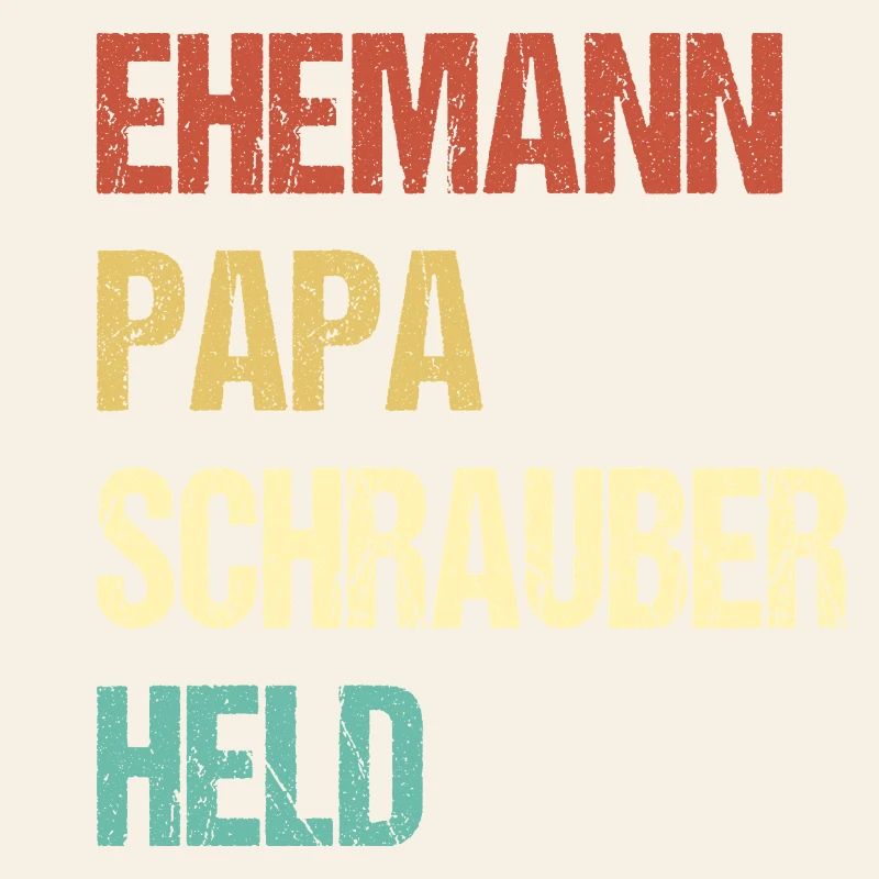 Ehemann Papa Schrauber Held