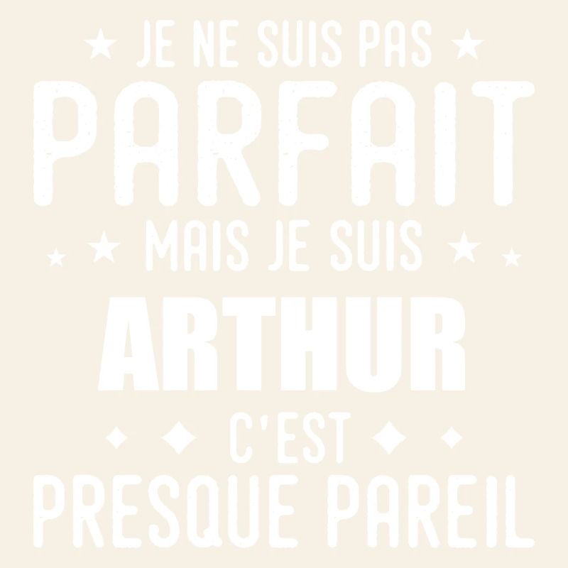 Arthur: authentic, imperfect, top, perfection