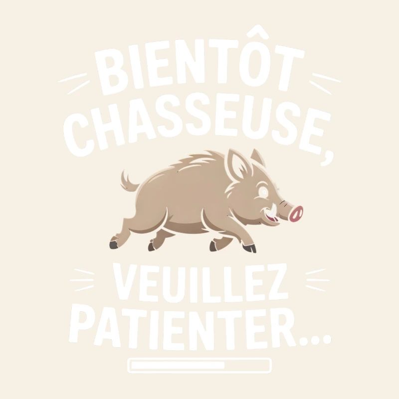 Bientôt chasseuse, veuillez patienter