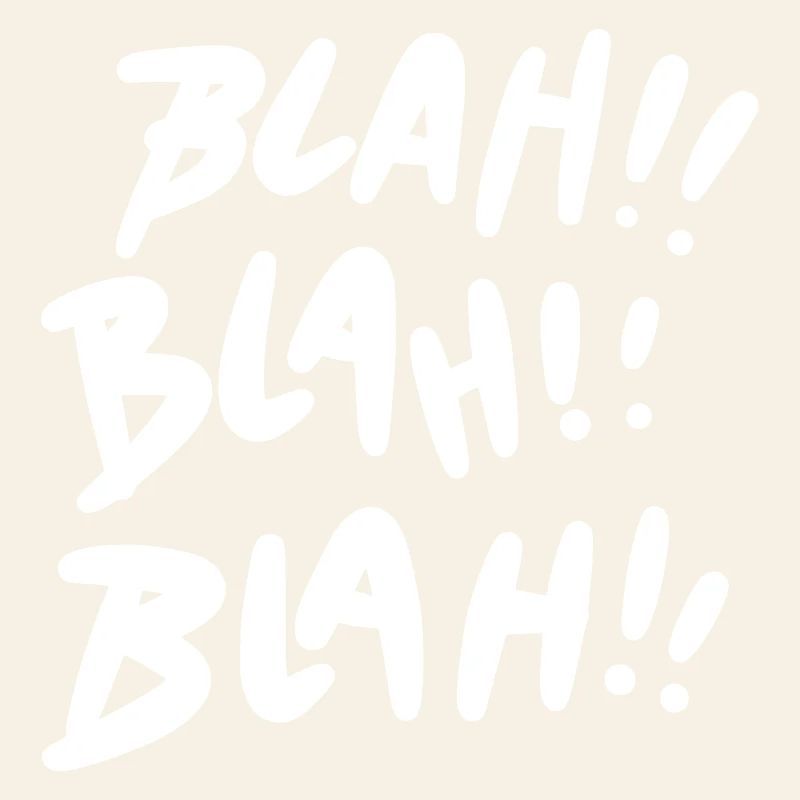Blah Blah Blah White