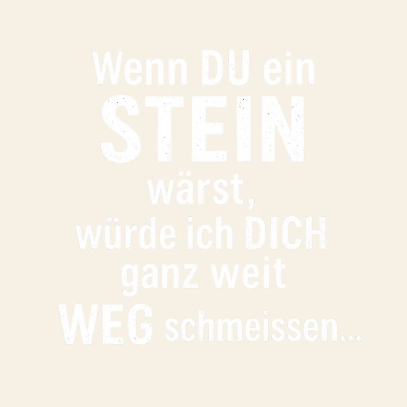 Wenn Du ein Stein wärst... 
