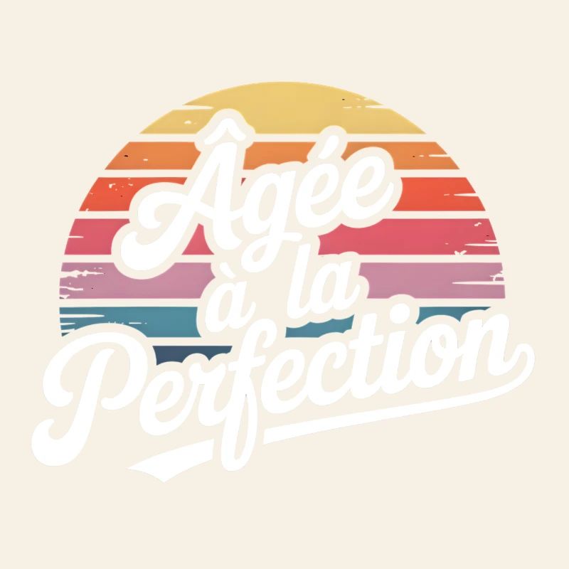 Âgéé à la Perfection