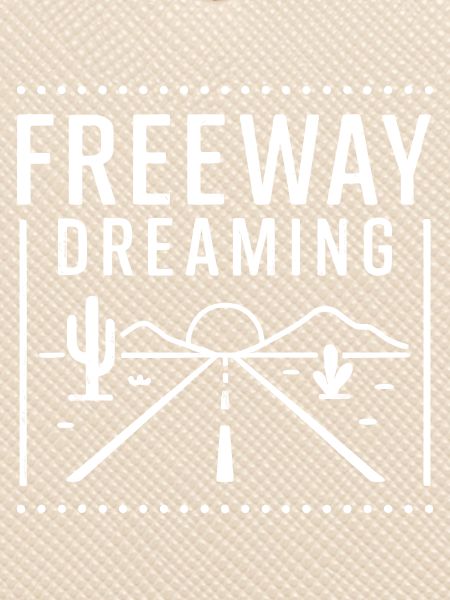 Freeway Dreaming