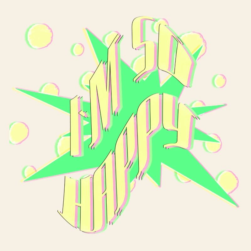 Je suis heureux Pop Art Explosion et tellement heureux
