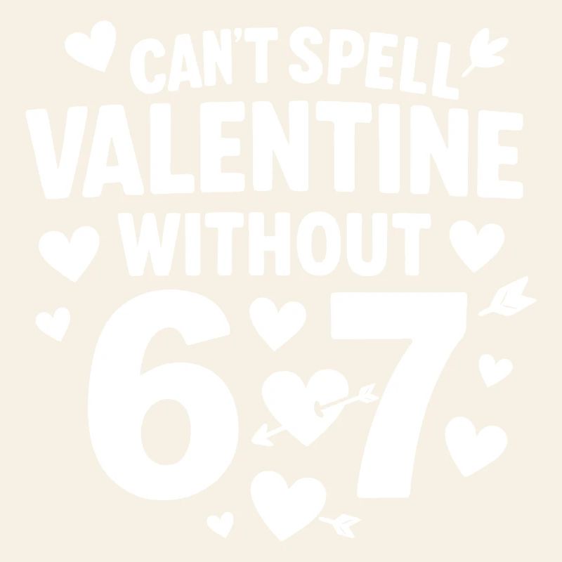 La Saint-Valentin ne peut pas être sans 6 7 fun 67 s