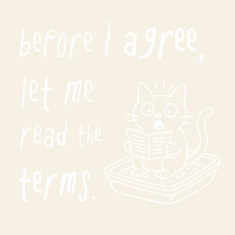 Before I Agree Read The Terms Katze Spruch