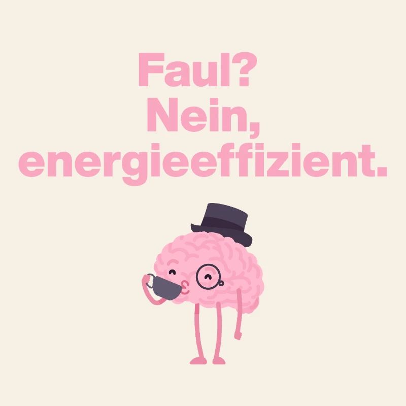 LAZY? No, energy efficient!