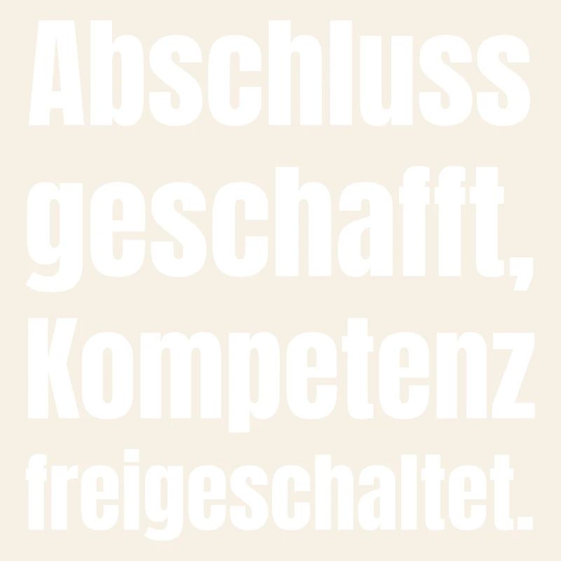 Abschluss geschafft - Kompetenz freigeschaltet