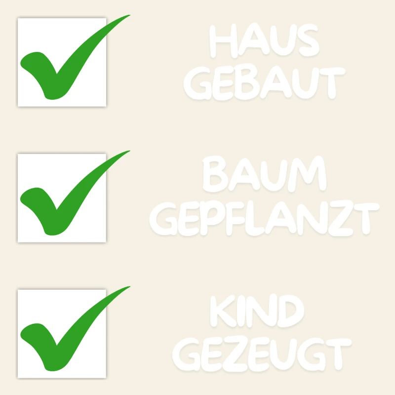 House built, tree planted, child conceived (white)