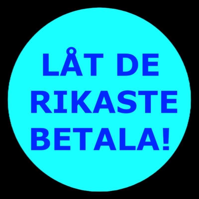 QUE LES PLUS RICHES PAIENT (cercle bleu clair)