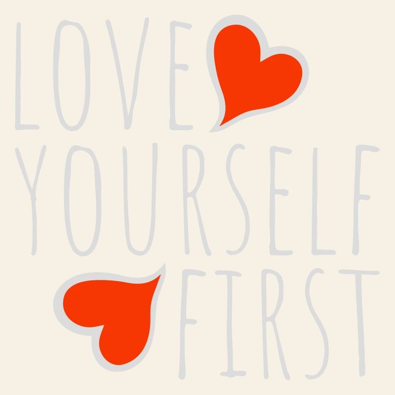 Love Yourself First Self-Love Self-Care
