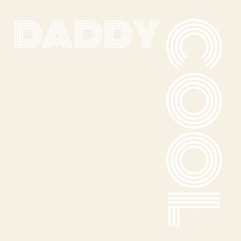 Daddy Cool Vater Geschenk