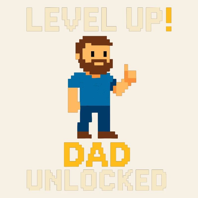 Level Dad Unlocked – Retro Pixel Art for Dads