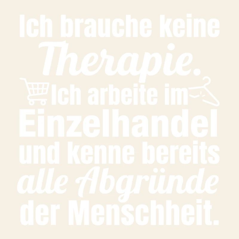 No therapy – I work in retail