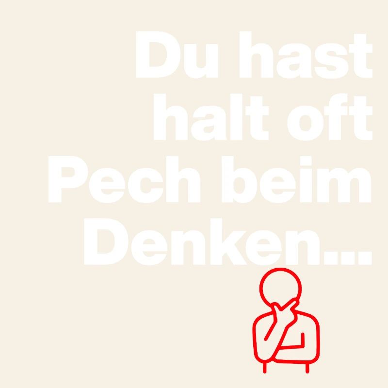 YOU JUST HAVE BAD LUCK THINKING. SARCASM GIFT