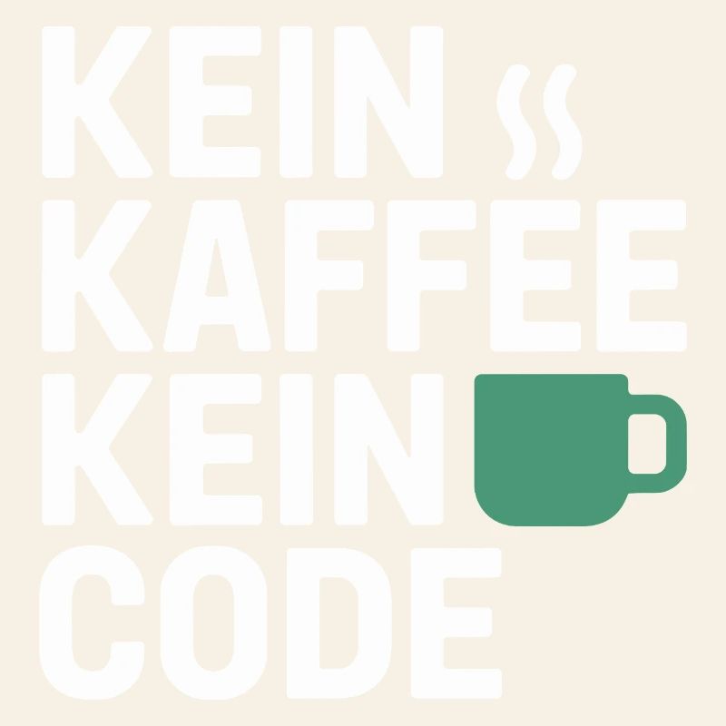 Kein Kaffee Kein Code Programmierer Informatiker