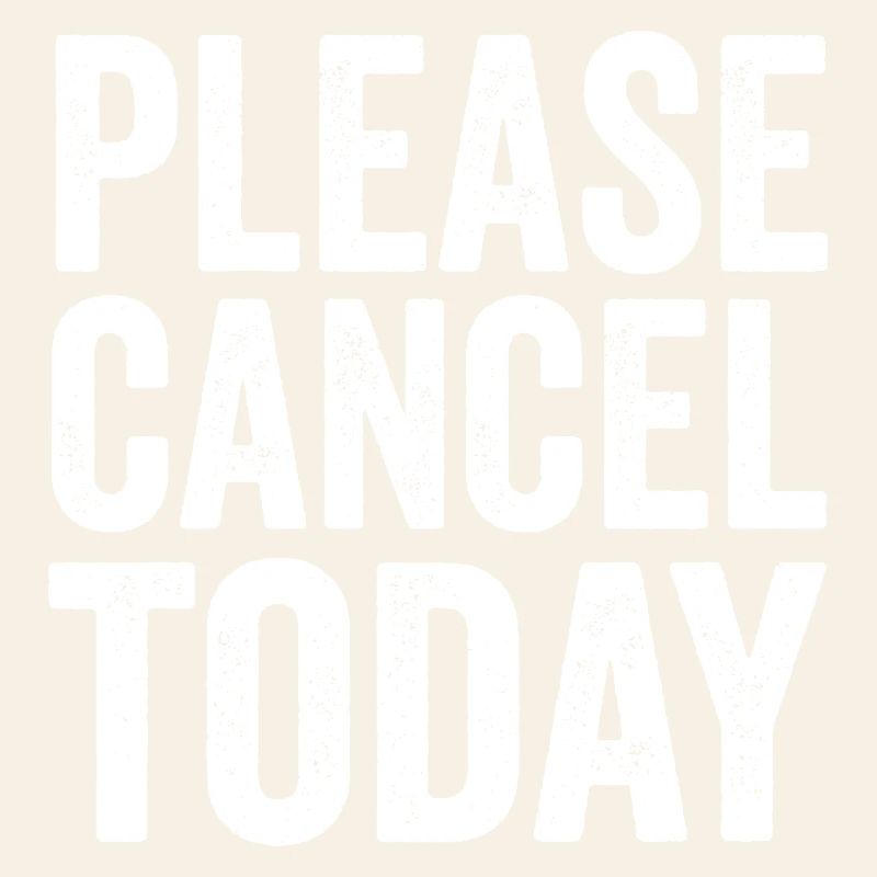 Sarcasm – Please cancel today! Funny Men's Game