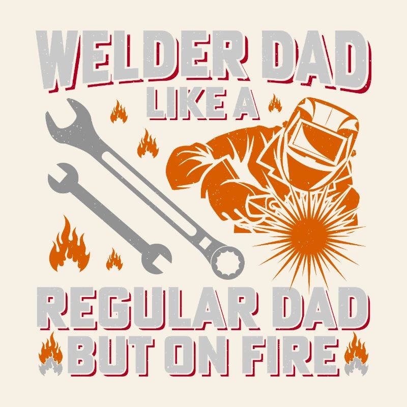 Welder Dad Firepower Design