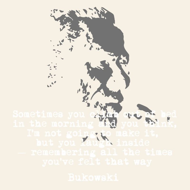 Charles Bukowski quote on inner strength
