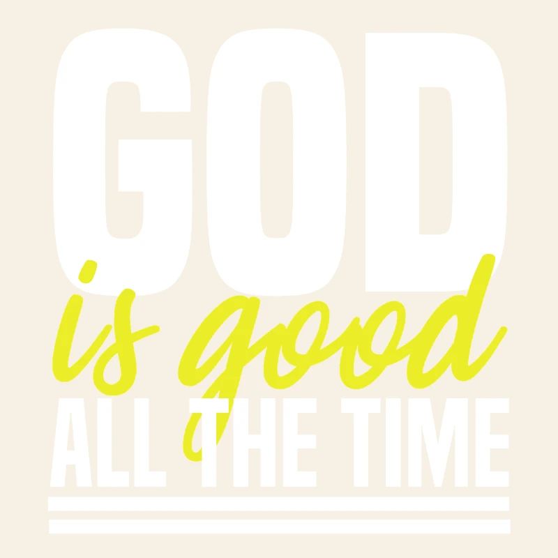 god is good all the time