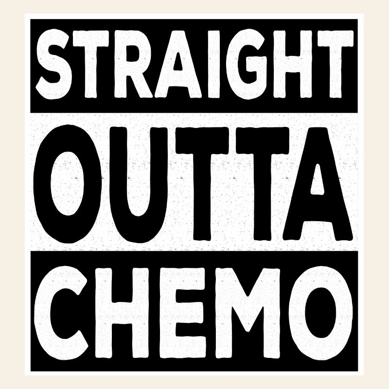 Straight Outta Chemo