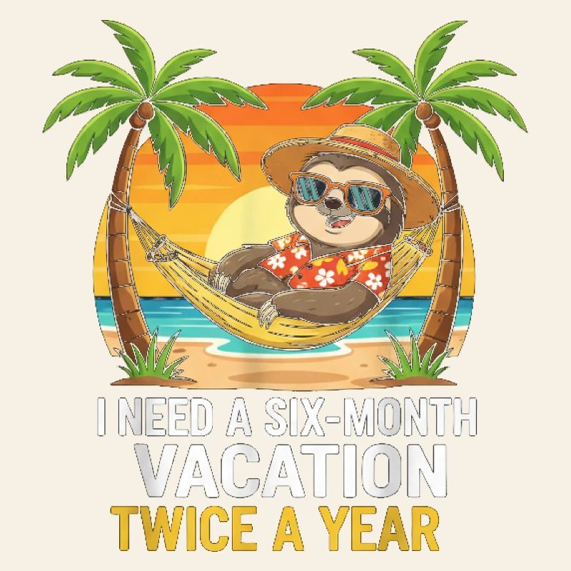 Six-Month Vacation Sloth