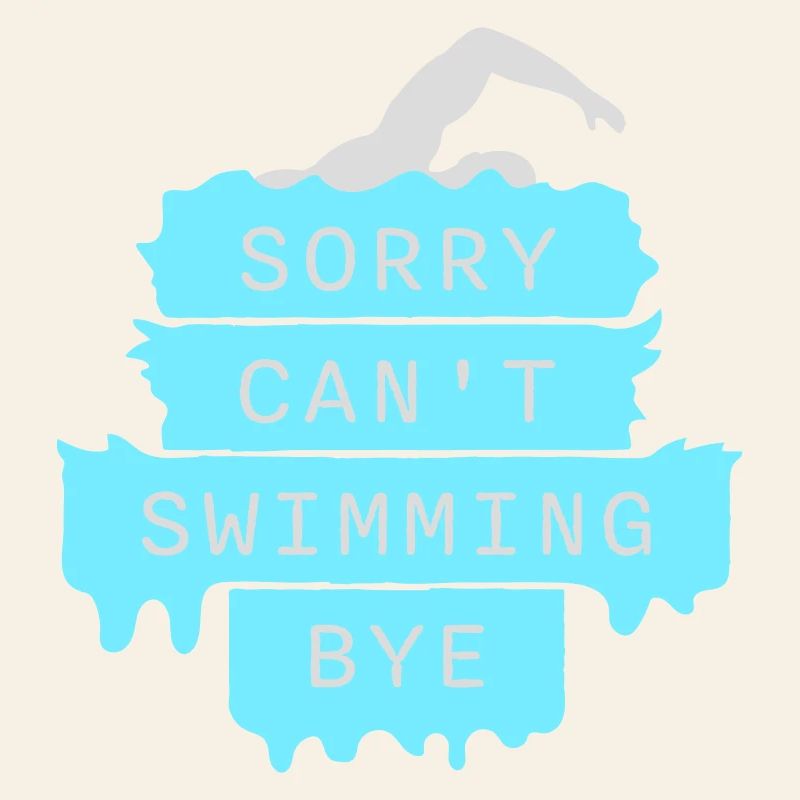 Sorry Can't Swimming Bye Swimmer Excuse Humor