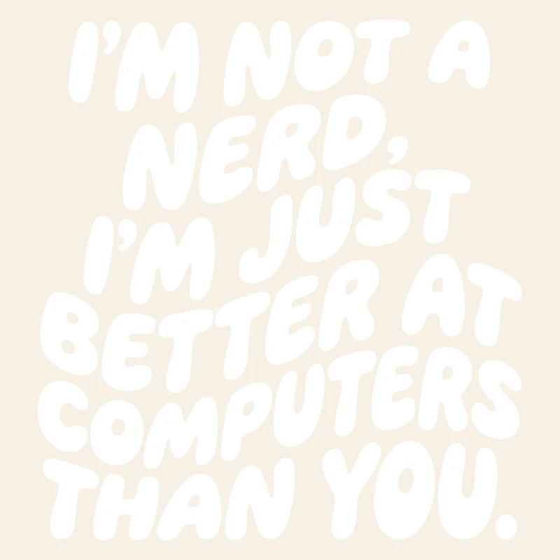 Ich bin kein Nerd, nur Computer-Profi