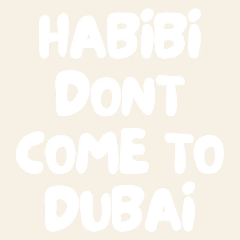 Habibi ne vient pas à Dubaï