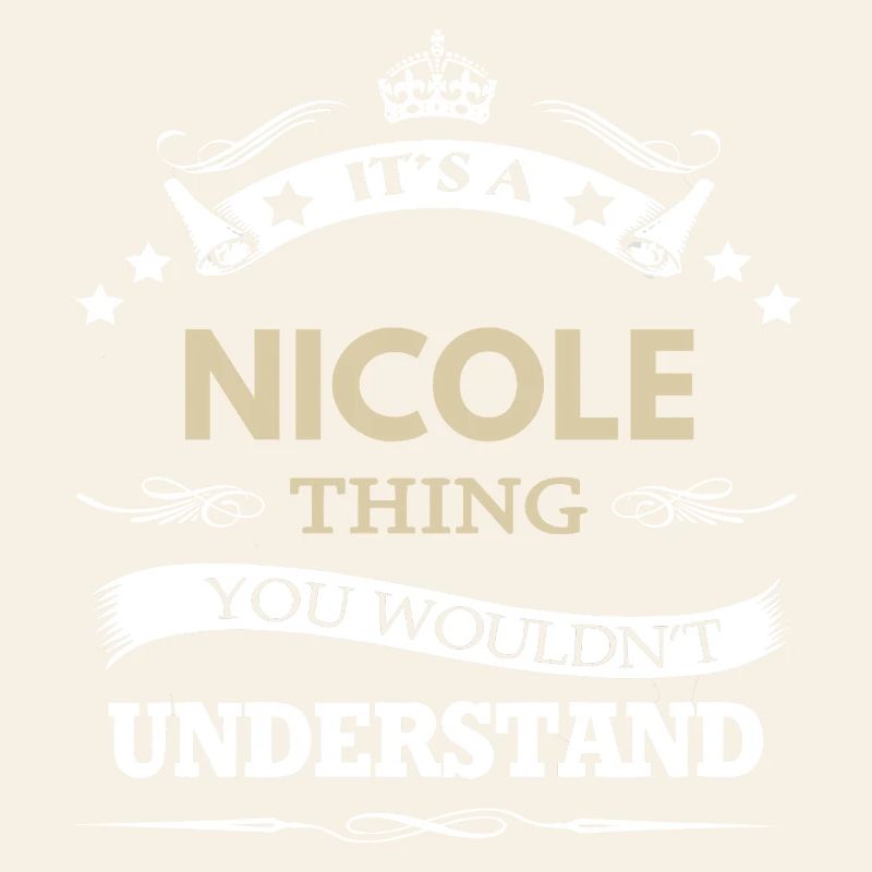 C’est une chose de Nicole que tu ne comprendrais pas