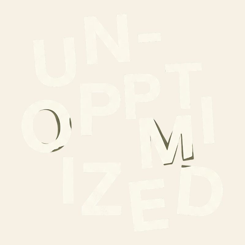 Unoptimized Original