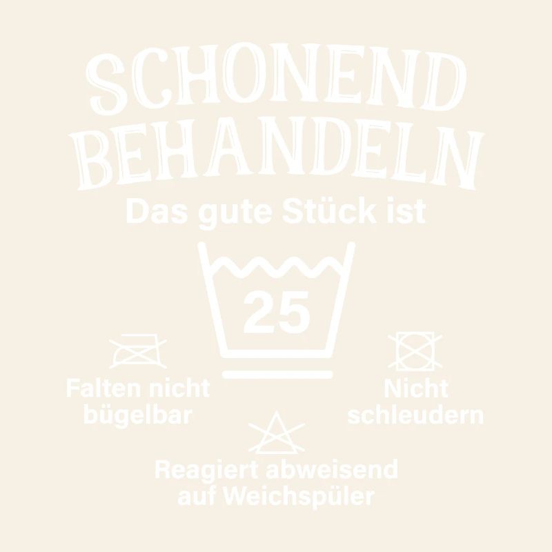 Schonend Behandeln 25 Geschenk Zum 25. Geburtstag