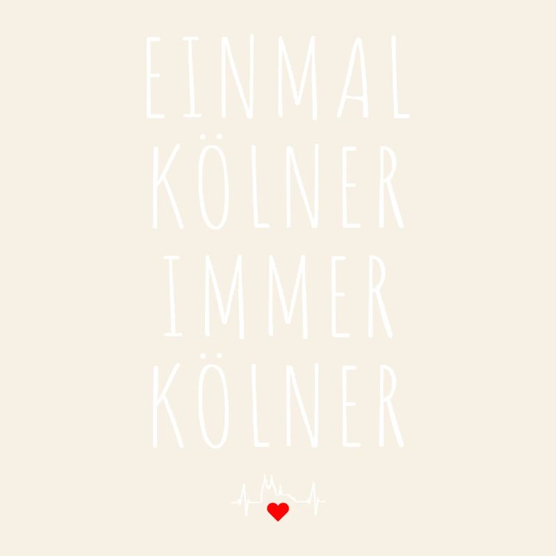 Köln Einmal Kölner Immer Kölner Karneval Kölsch