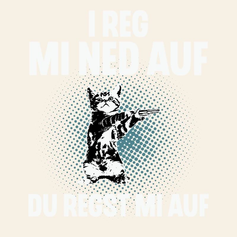 I Reg Mi Net Auf, Du Regst Mi Auf Schwäbisch
