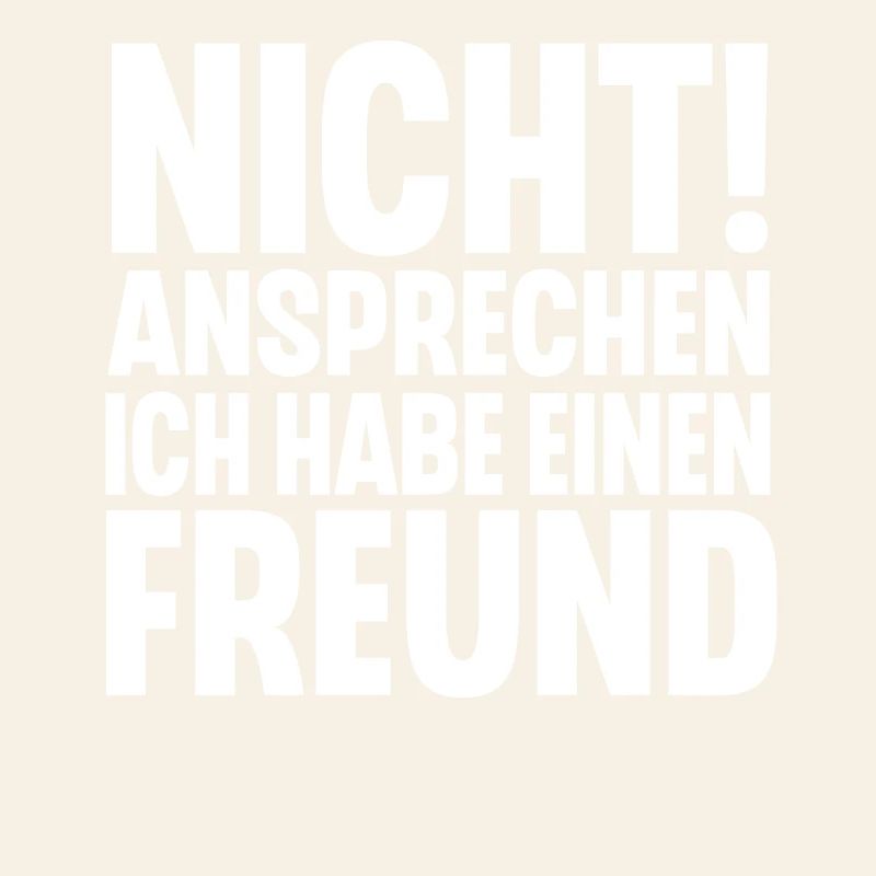 Nicht Ansprechen Ich Habe Einen Freund