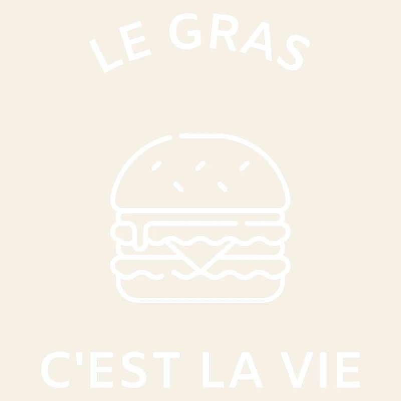 Le gras c'est la vie