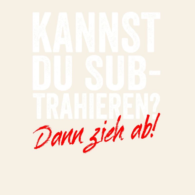 Kannst Du Subtrahieren Dann Zieh Ab Mathelehrer